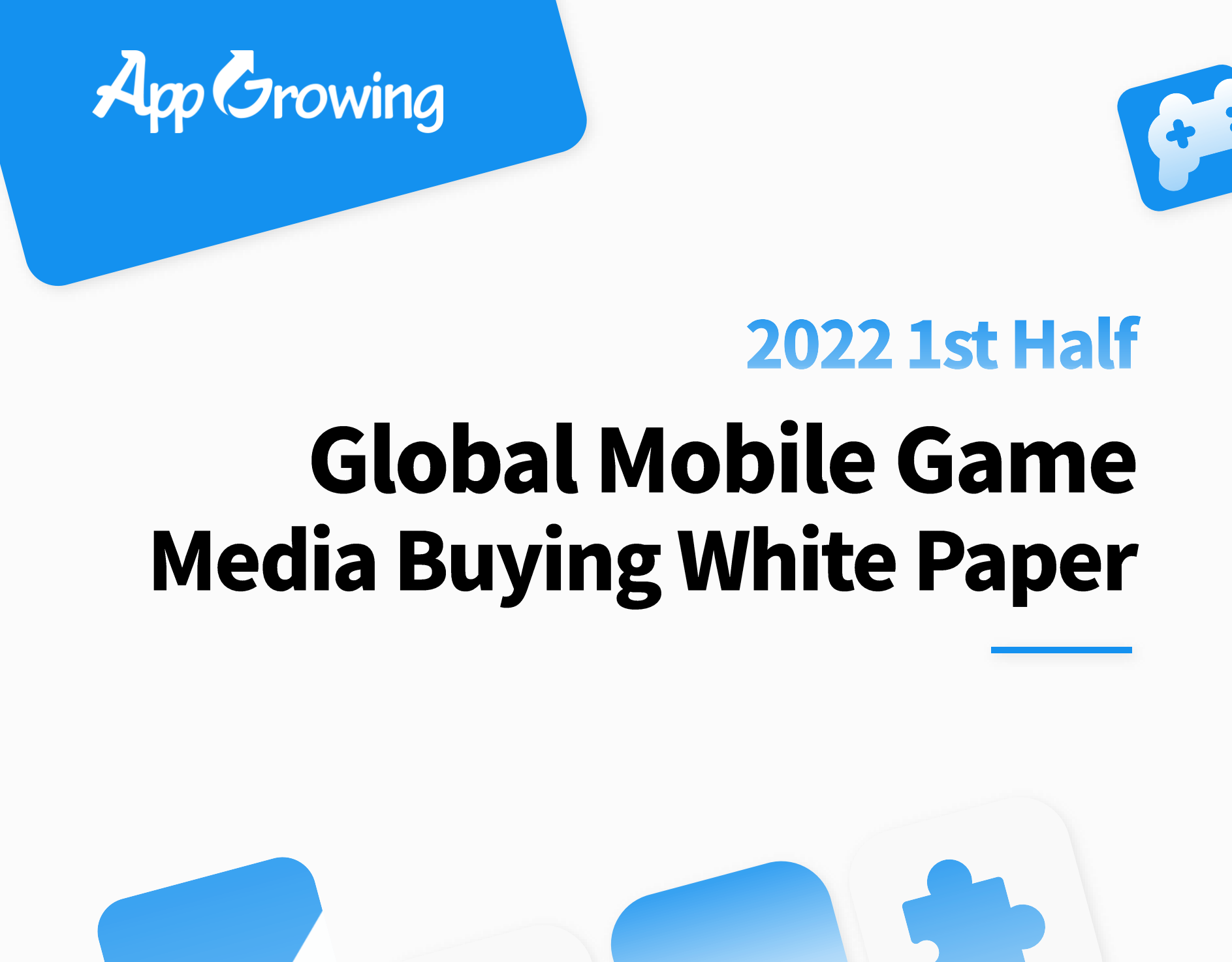 2022 Mobile Game Advertising White Paper - AppGrowing Global