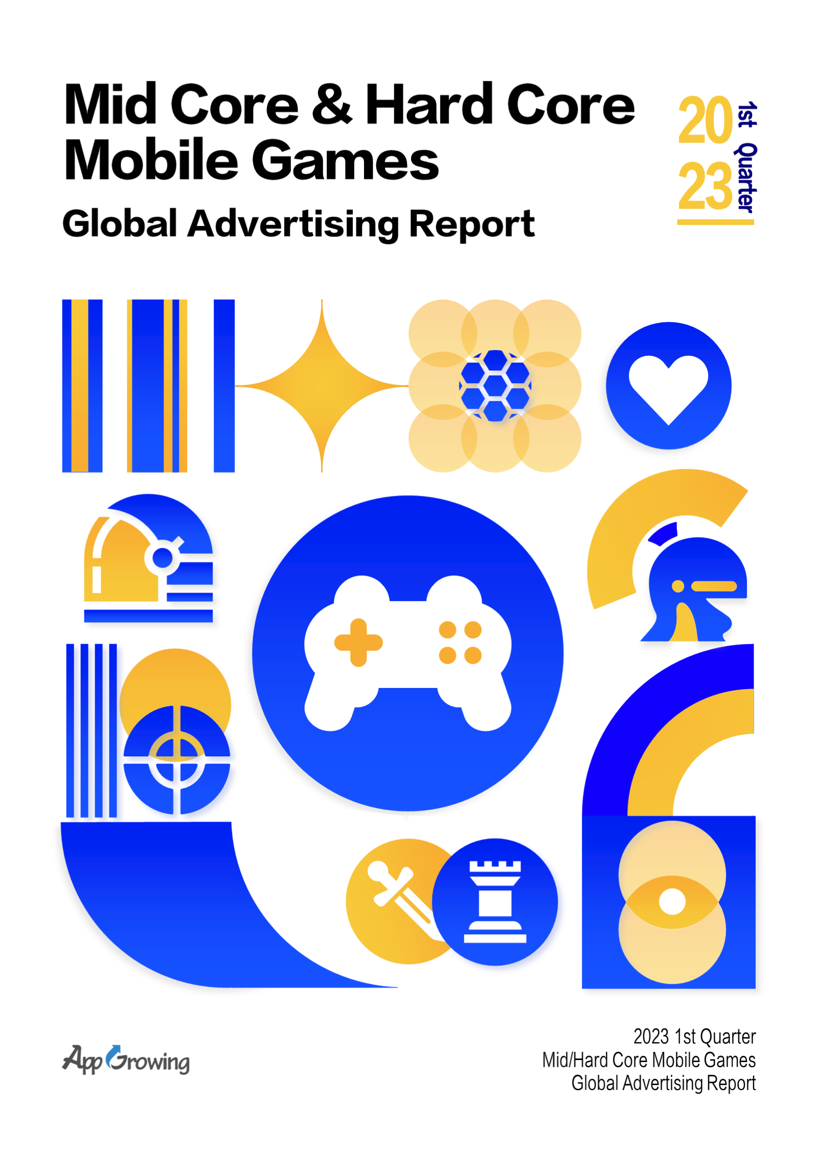 Q1 2023 Mid Core & Hard Core Mobile Games Global Advertising Report -  AppGrowing Global