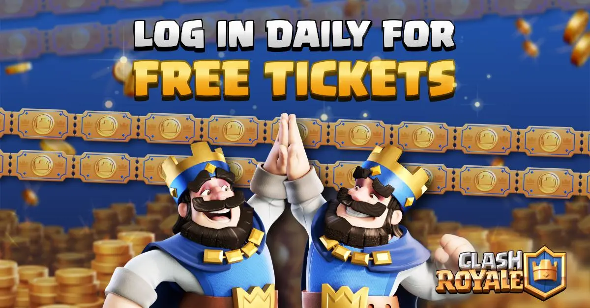 Clash Royale provide free tickets as daily log-in bonus